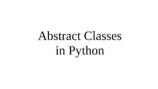 Abstract Classes in Python