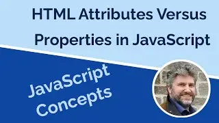 HTML Attributes versus Properties in JavaScript