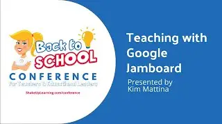 Teaching with Google Jamboard (presented by Kim Mattina)