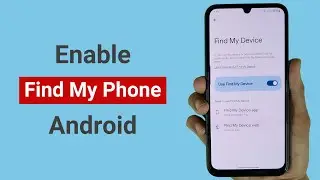 How to Enable Find My Phone on Android