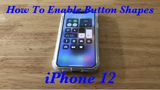 How To Enable/Disable Button Shapes iPhone 12