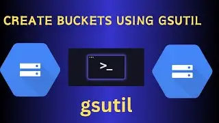 Create GCS Bucket - Easy gsutil Tutorial for Google Cloud Storage