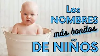 💙 50 nombres bonitos para niños 2022 y su significado 💙