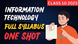 Full Syllabus Marathon - CLASS 10 IT ONE SHOT REVISION