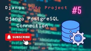 Django Todo: Integrate PostgreSQL Database 🐘🗄️🔗