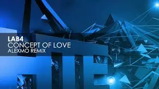 Lab4 - Concept Of Love (AlexMo Remix)