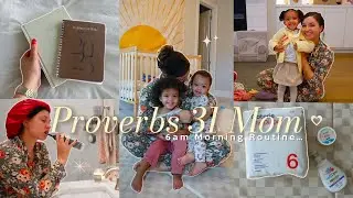 PROVERBS 31 MOM MORNING ROUTINE| 6am routine that *will* inspire you to have productive mornings!
