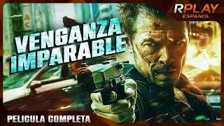 VENGANZA IMPARABLE | ESTRENO 2024 | ACCIÓN | PELICULA COMPLETA EN ESPANOL LATINO