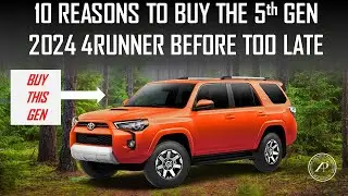 10 REASONS TO BUY THE 5th GEN 2024 TOYOTA 4RUNNER BEFORE ITS TOO LATE // LETS COMPARE TO 6th GEN