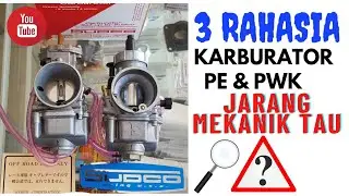 3 RAHASIA KARBURATOR PE & PWK YANG JARANG MEKANIK TAU, KALIAN WAJIB PAHAM