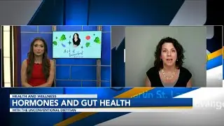 Hormones and Gut Health, The Unconventional Dietitian Explains