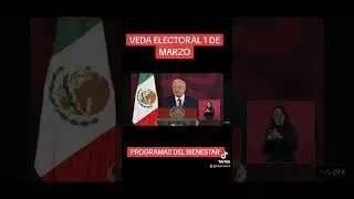 VEDA ELECTORAL A PARTIR DEL 1 DE MARZO 2024