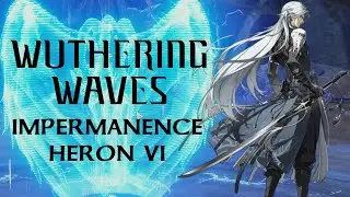 IMPERMANENCE HERON 6 - Wuthering Waves Boss Mechanics Guide