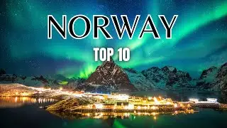 Top 10 Places To Visit in Norway - Travel Guide