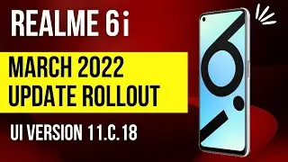 Realme 6i New Software Update Rollout for March 2022📲| Realme 6i New OTA Update 11.C.18 👌