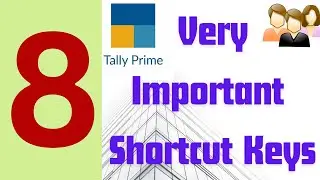 Very Important Shortcuts of Tally Prime | 8 Tally Prime Short cut Keys