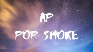 AP- Pop Smoke (Music from Boogie) Lyrics