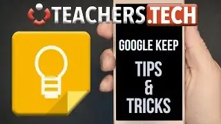 9 Google Keep Tips for Your Phone