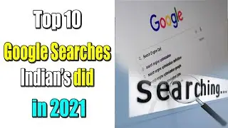 Top 10 Google Searches Indian’s did in 2021 | Top 10 Google Searches in 2021 | 