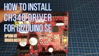 gizDuino UNO-SE CH340 - Driver Installation Option#2 in e-gizmo website