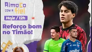 Almoço com a Fiel: Vem contratação boa no Corinthians l Saídas do Timão e mais!