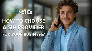 How to Choose a SIP Provider for Your Business | My Country Mobile