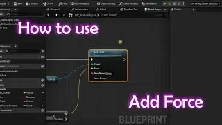 How to use Add Force node in Unreal Engine 5