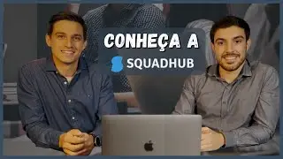 Conheça a SquadHub | Soluções de sucesso para sua empresa