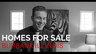 Homes for Sale in Burbank Illinois