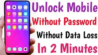 How To Unlock Phone If Forgot Password | Unlock Android Phone Password Without Data Loss