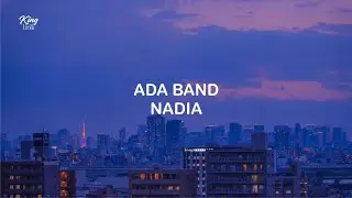 LIRIK ADA BAND NADIA