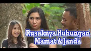 Rusaknya Hubungan Mamat dan janda