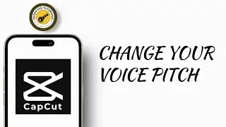 How To Change Voice Pitch In Capcut { Updated }