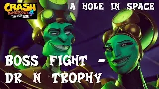 Boss Fight - Dr N Trophy - A Hole in Space | Crash Bandicoot™ 4: It's About Time