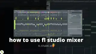 How to use mixer in fl studio