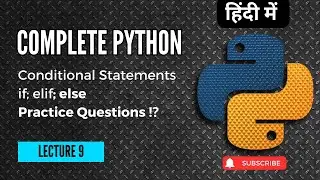 Lecture 9: Python practice questions conditional statements  If, elif, else | Project Guru | Hindi