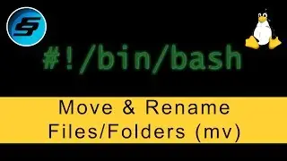 Move & Rename Files/Folders (mv) - Bash Scripting