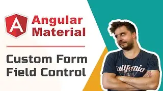 Angular Material - Custom Form Field Control [Advanced, 2020, Pt.1]