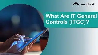 What Are IT General Controls (ITGC)?