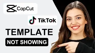 How To Fix CapCut Template Not Showing On TikTok | Quick & Easy! (2024)