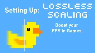 Setting Up Lossless Scaling | Boost your System's FPS in Games!