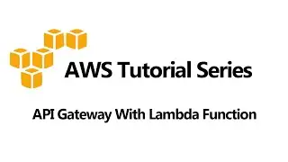 API Gateway With Lambda Function Example