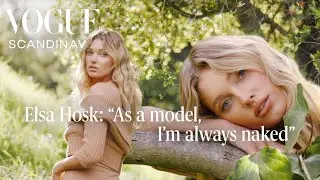 “As a model, I’m always naked”: Elsa Hosk goes au naturale in this video for Vogue Scandinavia