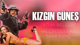 Kızgın Güneş | Türk Filmi Full | Fatma Belgen & Yalçın Gülhan