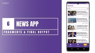 News App in Android Studio using Kotlin | Last Part 6 - Fragments & Final Output