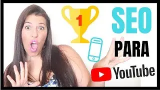 Seo Para Youtube | Técnicas De Seo Para Youtube | Posiciona Tus Videos