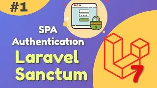 #1: SPA Authentication using Laravel Sanctum Tutorial