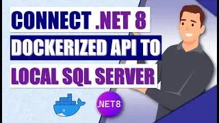 🔗 Connect .NET 8 Web API in Docker to Local SQL Server: The Ultimate Guide! 🚀