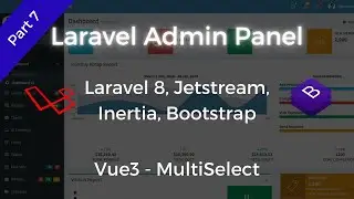 Laravel Admin Panel - AdminLTE - Vue3 MultiSelect