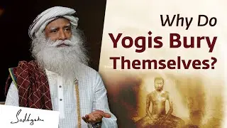 Why Do Yogis Bury Themselves? | Sadhguru